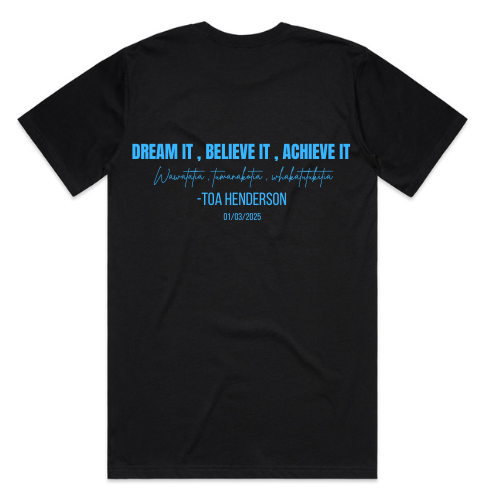 DREAM IT, BELIEVE IT, ACHIEVE IT - Tee
