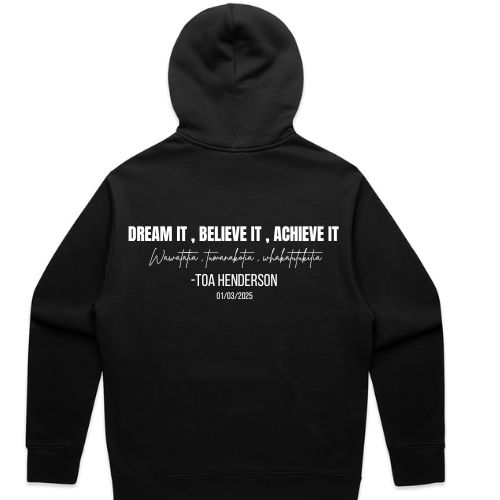 DREAM IT, BELIEVE IT, ACHEIVE IT! Toa hood